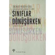 Yordam Kitap Socialist Register 2015 -  Sınıflar Dönüşürken