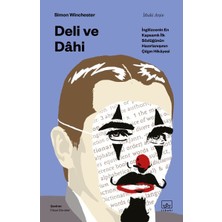 İthaki Yayınları Deli ve Dâhi - Ingilizcenin En Kapsamlı Ilk Sözlüğünün Hazırlanışının Çılgın Hikâyesi