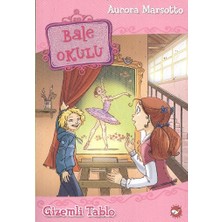 Beyaz Balina Yayınları Bale Okulu 5 - Gizemli Tablo