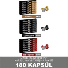 Mahbuba 180'li Kapsül %100 Arabica Kahve 6x Ristretto 6x Espresso 6x Lungo (Nespresso Uyumlu Alüminyum)