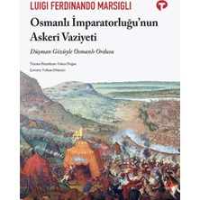 Turkuvaz Kitap Osmanli Imparatorluğu’nun Askerî Vaziyeti