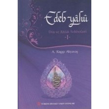 Türkiye Diyanet Vakfı Yayınları Edep Yahu - Din ve Ahlak Sohbetleri - I