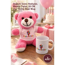Yenilig 5 Adet Happy Birthday Pembe Ayıcık ve Porselen Kupa Seti – Doğum Günü Hediyesi, Baskılı Tişört, 25 cm Ayı, Teddy Bear Mug