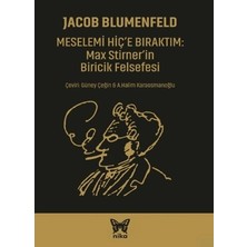 Nika Yayınevi Meselemi Hiç’e Bıraktım: Max Stirner’in Biricik Felsefesi