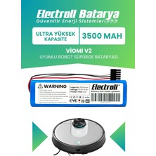 Electroll Viomi V2 Uyumlu Batarya (Ultra Yüksek Kapasite) 3500MAH Pil Robot Süpürge Bataryası Değişimi
