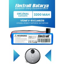 Electroll Viomi V-RVCLMB21B Uyumlu Batarya (Orijinal Kapasite) 3200MAH Pil Robot Süpürge Bataryası