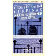 Rhea Gönül Bir Yel Değirmenidir Sevda Öğütür (Günümüz Türkçesiyle) - Türk Edebiyatı Klasikleri