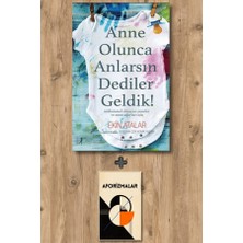 Artemis Yayınları Anne Olunca Anlarsın Dediler Geldik! + Aforizmalar