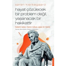 Destek Yayınları Soren Kierkegaard - Hayat Çözülecek Bir Problem Değil, Yaşanacak Bir Hakikattir