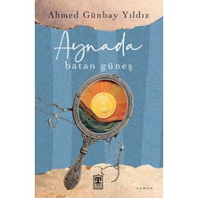 Timaş Yayınları Aynada Batan Güneş