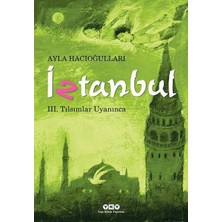 Yapı Kredi Yayınları Iztanbul 3 - Tılsımlar Uyanınca