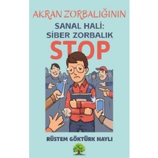 Platanus Publishing Akran Zorbalığının Sanal Hali: Siber Zorbalık