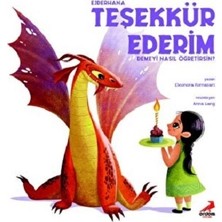 Erdem Çocuk Ejderhana Teşekkür Ederim Demeyi Nasıl Öğretirsin