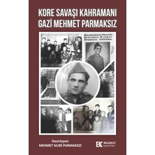 Bilgekut Yayınları Kore Savaşı Kahramanı Gazi Mehmet Parmaksız