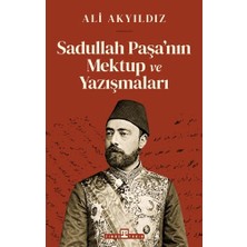 Timaş Yayınları Sadullah Paşa’nın Mektup ve Yazışmaları