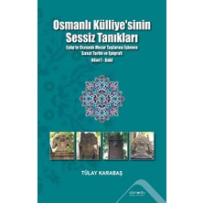 Altınordu Yayınları Osmanlı Külliyesi'nin Sessiz Tanıkları
