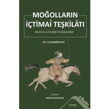 Altınordu Yayınları Moğolların Içtimai Teşkilatı - Moğol Göçebe Teşkilatı