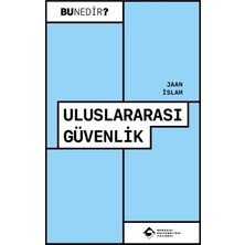 Boğaziçi Üniversitesi Yayınevi Uluslararası Güvenlik - Bu Nedir?