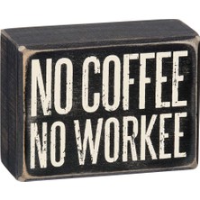 Khi-Zai Kutu Işareti - No Coffee No Workee, 10,16 x 7,62 Cm, Siyah, Beyaz