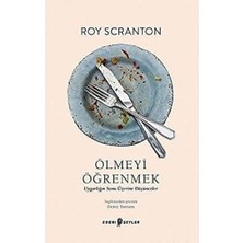Mabelme Store Ölmeyi Öğrenmek: Uygarlığın Sonu Üzerine Düşünceler