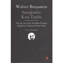 Mabelme Store Fotoğrafın Kısa Tarihi: Teknik Araçlarla Yeniden Üretim (Çoğaltma) Çağında Sanat Eseri