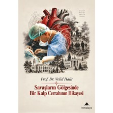 Himalaya Kitap Savaşların Gölgesinde Bir Kalp Cerrahının Hikayesi