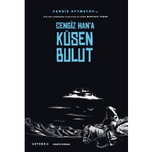 Ketebe X Cengiz Han’a Küsen Bulut - Grafik Roman Cengiz Aytmatov