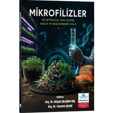 Ankara Nobel Tıp Kitabevi Mikrofilizler: Yetiştiricilik, Gıda Işleme Sağlık ve Beslenmedeki Rolü