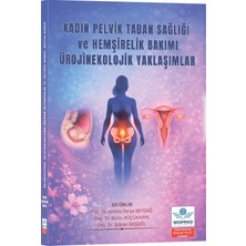 Ankara Nobel Tıp Kitabevi Kadın Pelvik Taban Sağlığı ve Hemşirelik Bakımı Ürojinekolojik Yaklaşımlar