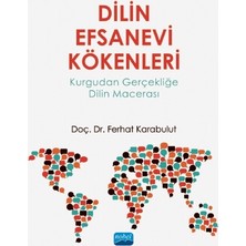 Dilin Efsanevi Kökenleri - Kurgudan Gerçekliğe Dilin Macerası