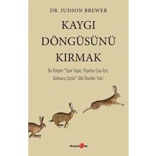 Kaygı Döngüsünü Kırmak - Judson Brewer 9786257344258
