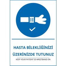 Ti Play Hastane Hasta Bilekliğinizi Üzerinizde Tutunuz Pvc Isg Levha 21X30CM