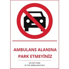 Ti Play Hastane Ambulans Alanına Park Etmeyiniz Pvc Isg Levha 21X30CM