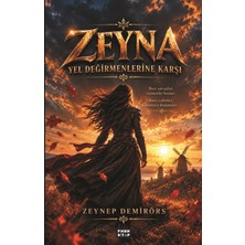 Zeyna "Yel Değirmenlerine Karşı"