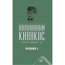 Altınordu Yayınları Gerdanlık 4 - Abdurrahim Karakoç Bütün Şiirleri 13 Ciltsiz