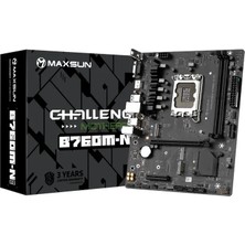 Xaser Maxsun Challanger B760M-N 6000MHZ(OC) M.2 1700P Matx Anakart