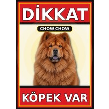 Ti Play Chow Chow Dikkat Köpek Var Levhası 21X30 cm Uv Baskılı Pvc Uyarı Tabelası
