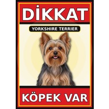 Ti Play Yorkshire Terrier Dikkat Köpek Var Levhası 21X30 cm Uv Baskılı Pvc Uyarı Tabelası