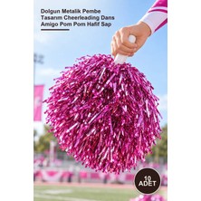 Yenilig 10 Adet Gösteri Ponponu – Dolgun Metalik Pembe Tasarım Cheerleading Dans Amigo Pom Pom Hafif Sap