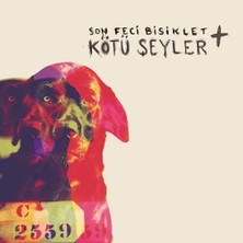 Son Feci Bisiklet Kötü Şeyler + (Siyah Plak) Lp Plak