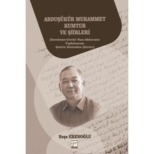 Gazi Kitabevi Abduşükür Muhammet Kumtur ve Şiirleri (Inceleme-Çeviri Yazı-Aktarma-Tıpkıbasım-Şairin Sesinden Şiirler)