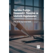 Gazi Kitabevi Teoriden Pratiğe: Ekonometri, Yöneylem ve Istatistik Uygulamaları