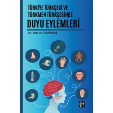Gazi Kitabevi Türkiye Türkçesi ve Türkmen Türkçesinde Duyu Eylemleri