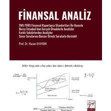 Gazi Kitabevi Finansal Analiz Tms/tfrs Finansal Raporlama Standartları Ile Uyumlu Borsa Istanbul’dan Gerçek Örneklerle Analizler Farklı Sektörlerden Analizler Sınav Sorularına Benzer Örnek Sorularla Destekli