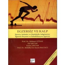 Gazi Kitabevi Egzersiz ve Kalp - Mehmet Günay - Elif Şıktar - Erdinç Şıktar - Abdülkerim Kasım Baltacı