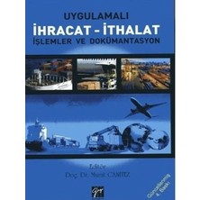 Gazi Kitabevi Uygulamalı Ihracat - Ithalat Işlemler ve Dökümantasyon - Murat Canıtez