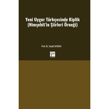 Gazi Kitabevi Yeni Uygur Türkçesinde Kiplik (Nimşehit’in Şiirleri Örneği)