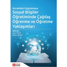 Pegem Akademi Yayıncılık Kuramdan Uygulamaya Sosyal Bilgiler Öğretiminde Çağdaş Öğrenme ve Öğretme Yaklaşımları