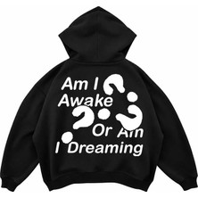 Genosha Am I Awake Or Am I Dreaming Baskılı Oversize Hoodie Kapüşonlu Sweatshirt