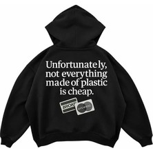 Genosha Not Everything Made Of Plastic Is Cheap Baskılı Oversize Hoodie Kapüşonlu Sweatshirt